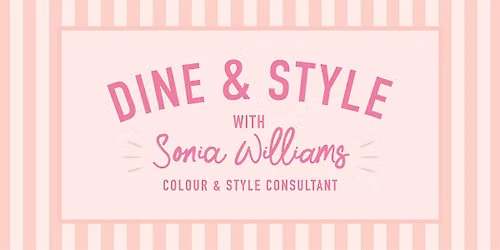 DINE & STYLE with stylist Sonia Williams