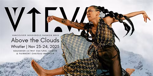 Above the Clouds | Vancouver Indigenous Fashion Week in Whistler