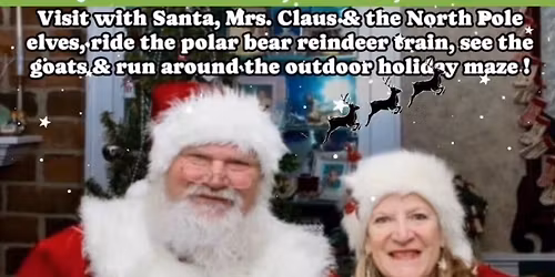 Meet Santa, Mrs. Claus, Santa\u2019s Elves, Goat Petting Zoo, Maze & Train Sat. Nov. 29th. & Dec. 13th  