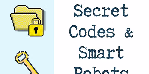 Secret Codes and Smart Robots