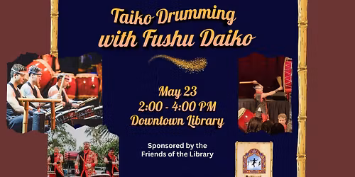 FREE! Cultural Performance: Taiko Drumming Performance and Demo with Fushu Daiko