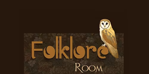 Folklore Room - A dreamscape evening of music, food & connection.