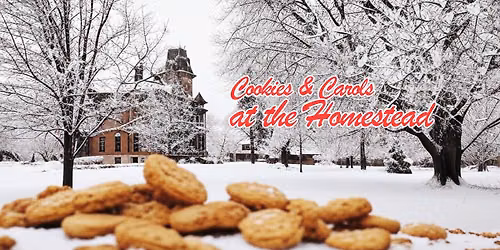 Cookies and Carols at the Homestead