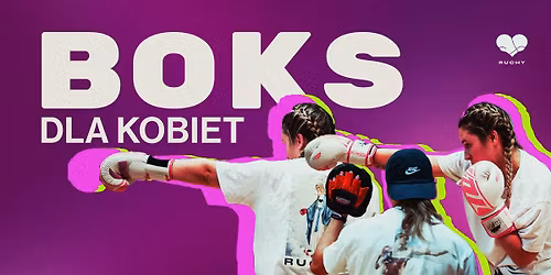 Boks dla dziewczyn! GRUPA OD ZERA