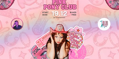 19.12 PINK PONY CLUB \/ WJAZD FREE