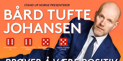 B\u00c5RD TUFTE JOHANSEN \u2013 PR\u00d8VER \u00c5 V\u00c6RE POSITIV \/\/ Kilden teater og konserthus