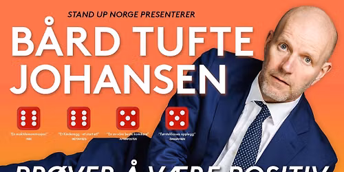 B\u00c5RD TUFTE JOHANSEN \u2013 PR\u00d8VER \u00c5 V\u00c6RE POSITIV \/\/ Kilden teater og konserthus