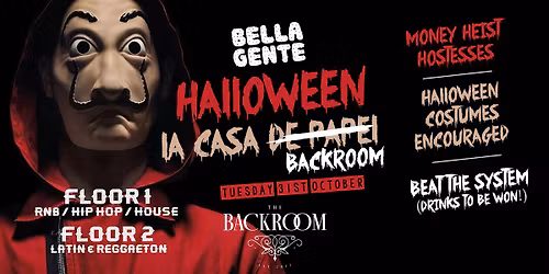 \ud83d\udc7b Halloween @ The Backroom - Bella Gente | Casa De Papel \/\/ Money Heist - 7am