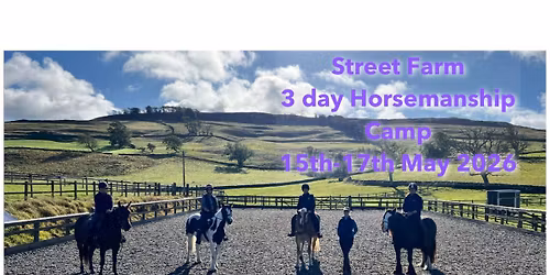 3 day Horsemanship Camp. Street Farm. 15th-17th May 2026