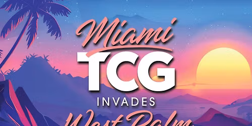 Miami TCG Invades West Palm Nov. 1-2