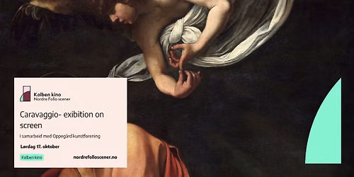 Caravaggio- visning i samarbeid med Oppeg\u00e5rd kunstforening