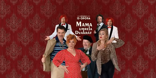 Mama umrela dvakr\u00e1t - \u017dilina 12.3.2026