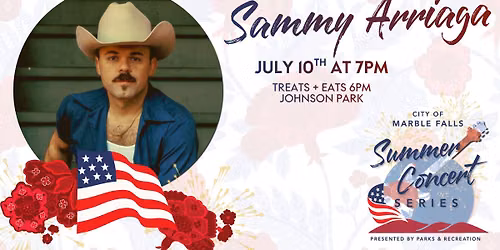 Marble Falls Summer Concert Series FREE Show - Sammy Arriaga
