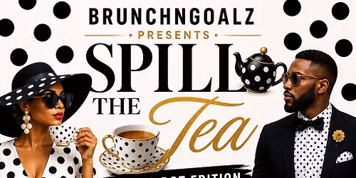 Spill The Tea Brunch: Polka Dot Edition