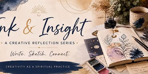 Ink & Insight Creative Reflection Series: July