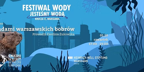 \u015aladami warszawskich bobr\u00f3w - spacer