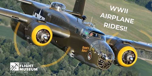 WWII Airplane Ride: Fly in the B-25 \u201cRosie\u2019s Reply\u201d at Port Clinton, Ohio