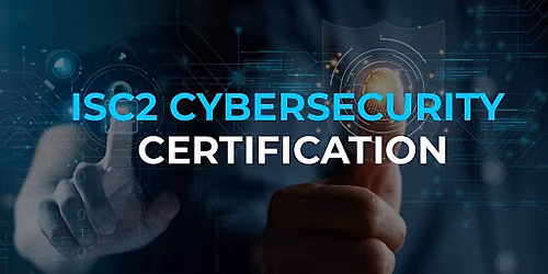 Free ISC2: CC (Cybersecurity Certification) Course at Edinburgh.