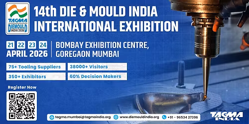 14th DIE & MOULD INDIA INTERNATIONAL EXHIBITION