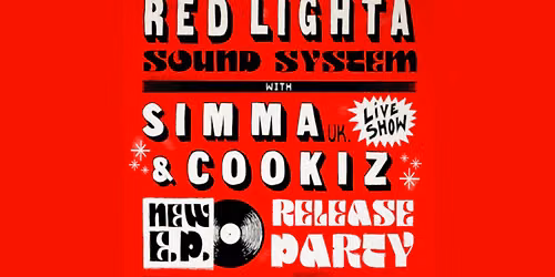 RED LIGHTA SOUND \ud83d\udd25 + COOKIZ & SIMMA E.P. RELEASE PARTY \ud83c\udf89
