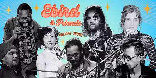 Ebird & Friends Holiday Show