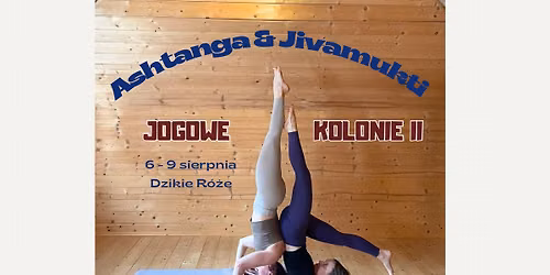 Ashtanga & Jivamukti - Jogowe Kolonie II