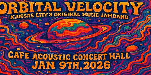 Orbital Velocity at Cafe Acoustic Concert Hall - St. Joseph, MO