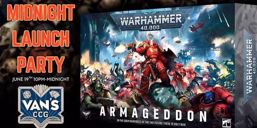 Warhammer 40,000: Armageddon Midnight Launch Party