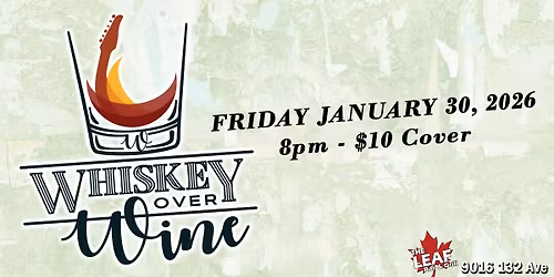 Whiskey Over Wine LIVE at The Leaf!