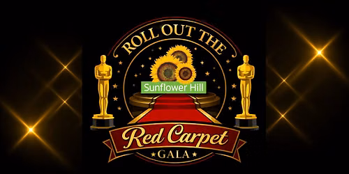 Sunflower Hill Roll Out the Red Carpet Gala