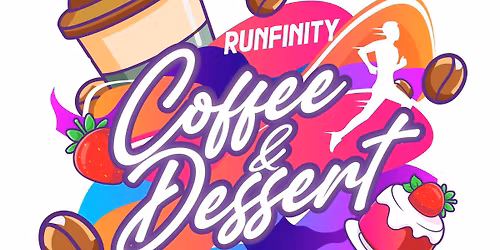 Runfinity: Coffee & Dessert Fun Run 5KM & Fun Walk 3KM