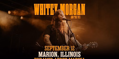 Whitey Morgan & The 78's in Marion, IL