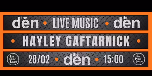 Live Music | HAYLEY GAFTARNICK | the den