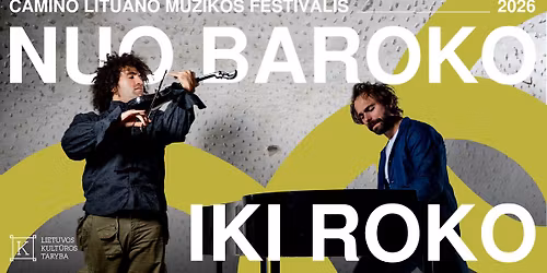 Nuo baroko iki roko: Camino Lituano muzikos festivalis Kaune