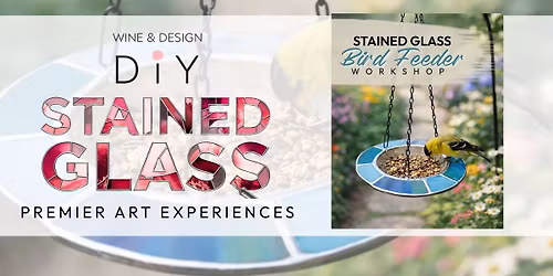 Stained Glass Workshop! Bird Feeder
