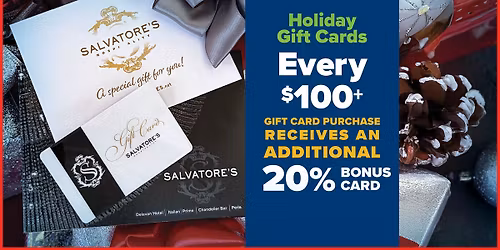 Holiday Gift Card Special 2025 | Bonus 20% Salvatore's Cash