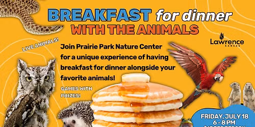 BREAKFAST FOR DINNER WITH THE ANIMALS