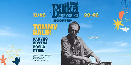 \ud83c\udf0713.06 BU\u0141KA PARYSS'KA NA DACHU - TOMMY HALIK \ud83c\udf07 LISTA FB FREE*