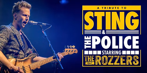 A Tribute to Sting & The Police – starring The Rozzers