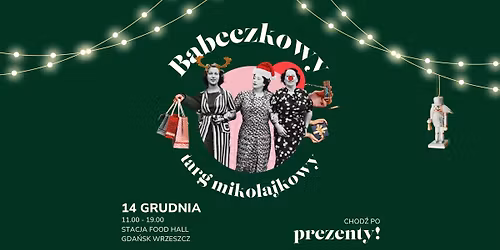 Gda\u0144sk: Babeczkowy Targ #17 - lokalni tw\u00f3rcy i r\u0119kodzielnicy \ud83c\udf85\ud83c\udf81\ud83c\udf84