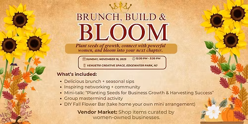 Brunch, Bloom, & Build