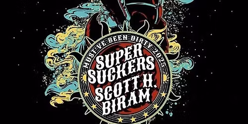 Supersuckers, Scott H. Biram, King Sickabilly