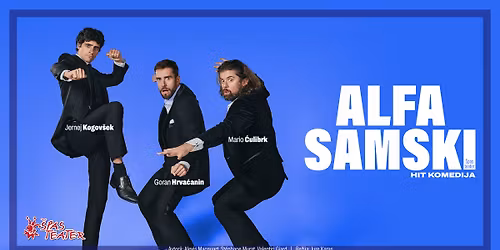 komedija ALFA SAMSKI za SILVESTROVO | LJUBLJANA, \u0160panski borci