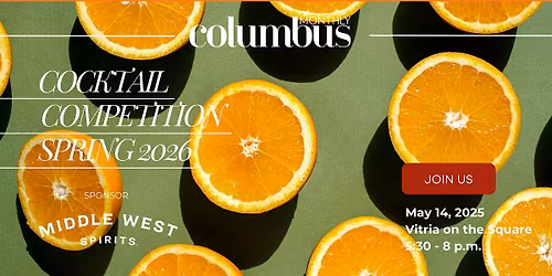 Columbus Monthly Spring Cocktail Competition