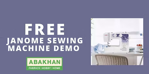 FREE Janome Sewing Machine Demo Day at Abakhan Bolton