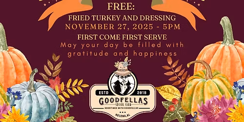 8th Annual FRIENDSGIVING PARTY @Goodfellas