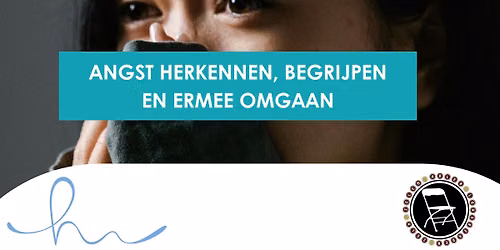 Angst herkennen, begrijpen en ermee omgaan