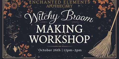 Witchy Broom Making Workshop