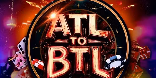 ATL TO BTL - THE OFFICIAL AFTERPARTY 