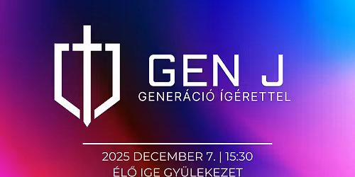 GEN J | GENER\u00c1CI\u00d3 \u00cdG\u00c9RETTEL | 2025.12.07. | \u00c9l\u0151 Ige Gy\u00fclekezet